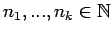 $ n_1,...,n_k \in {\mathbb{N}}$